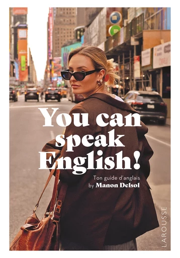 You can speak English! édition signée par Manon Delsol - Manon Delsol - Larousse