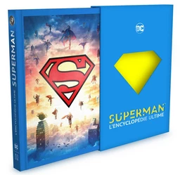 SUPERMAN - L'encyclopédie ultime - Édition limitée